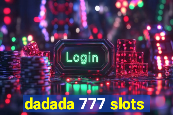 dadada 777 slots